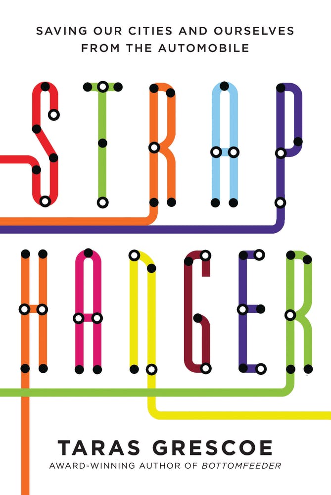 &apos;Straphanger&apos; offers a global tour of alternatives to car-based living, told through encounters with bicycle commuters, subway engineers, idealistic mayors and disillusioned trolley campaigners.