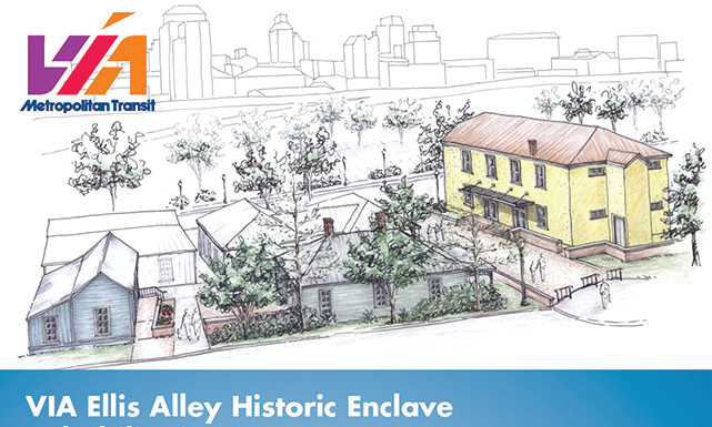 VIA Metropolitan Transit has revealed plans to finish the rehabilitation of the remaining three historic structures in the Ellis Alley enclave on the near East Side of San Antonio.