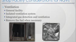 Before working on natural gas vehicles, it's important to make sure shop facilities are upgraded to make sure there's proper ventilation. Before working on natural gas vehicles, it's important to make sure shop facilities are upgraded to make sure there's proper ventilation.