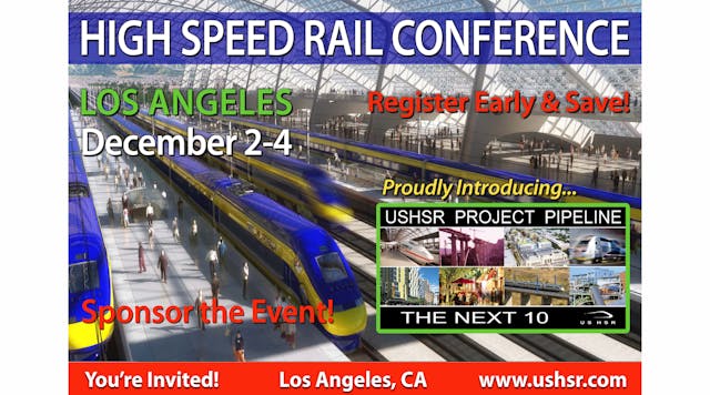 The US High Speed Rail Conference will take place Dec. 2-4 in Los Angeles.