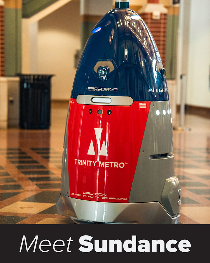 Sundance is Trinity Metro's security robot.