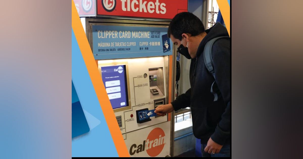 Caltrain Upgrades Ticket Vending Machines to Include Purchase of ...