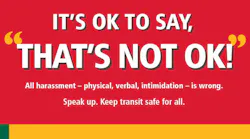 King County Metro's “It’s OK to say, that’s not OK!” campaign will appear across Metro in English, Chinese (simplified and traditional), Somali, Spanish and Vietnamese.