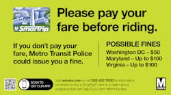 The warning that will appear on digital signage and on fliers on WMATA&apos;s system; following the warning period, citations will be issued to violators.