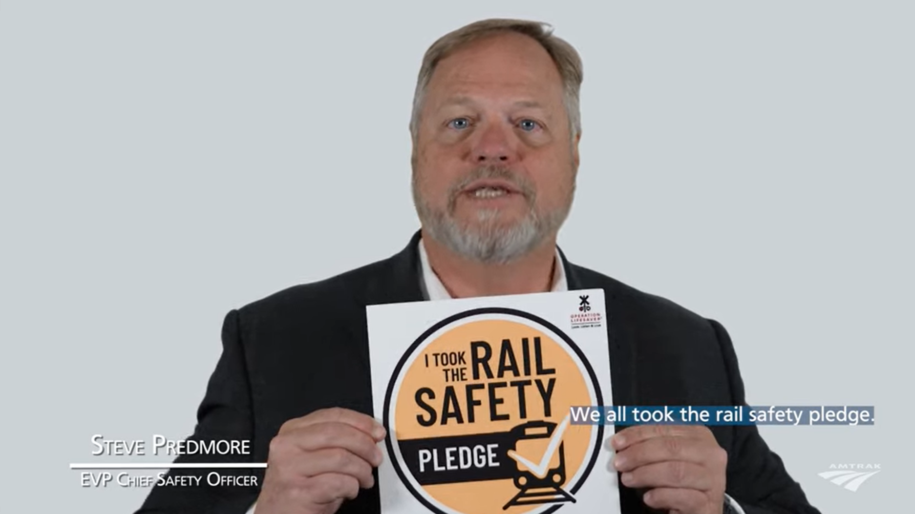 A screenshot from Amtrak's video promoting the OLI Rail Safety Pledge. The video featured top Amtrak leaders, including EVP and Chief Safety Officer Steve Predmore.