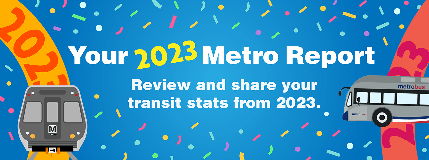 WMATA has launched a new website, Your 2023 Metro report, to give riders report on use of public transit.
