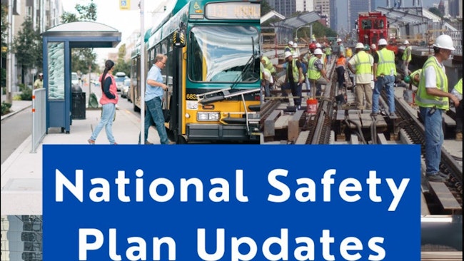 FTA issues final rule on PTASP regulation, revises National Public Transportation Safety Plan.