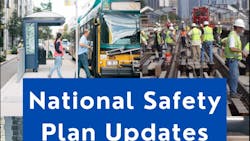 FTA issues final rule on PTASP regulation, revises National Public Transportation Safety Plan. FTA issues final rule on PTASP regulation, revises National Public Transportation Safety Plan.