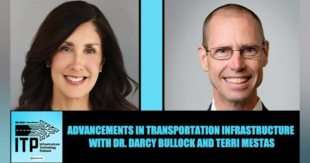 Infrastructure Technology Podcast discusses advancements in transportation infrastructure Infrastructure Technology Podcast discusses advancements in transportation infrastructure