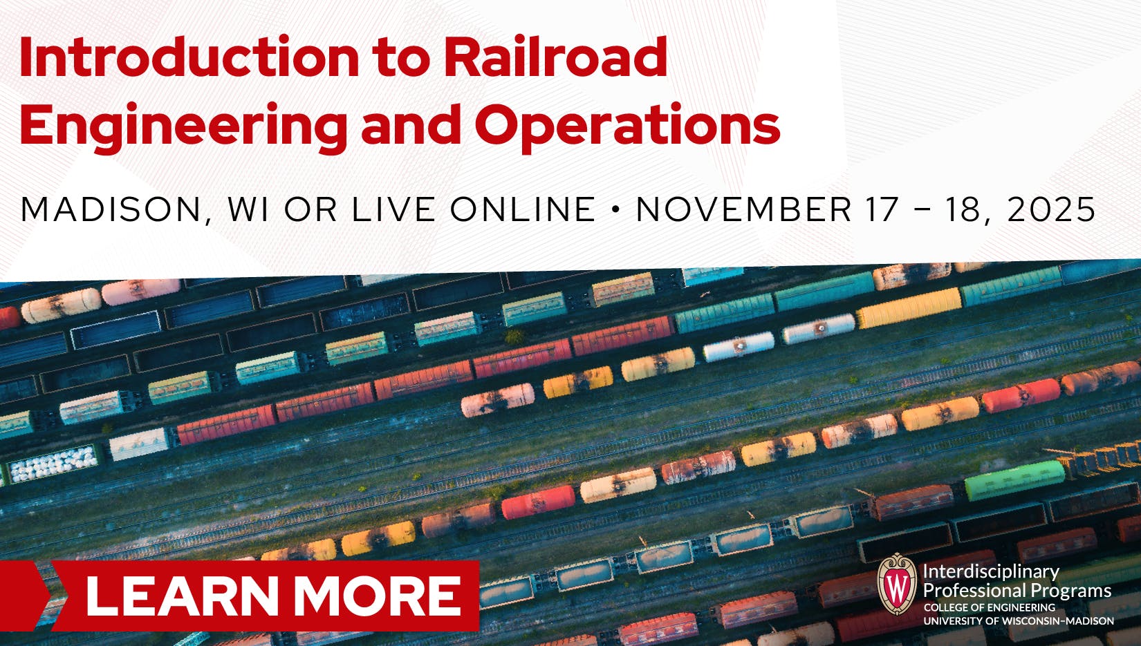 Promotional poster for professional development event. It reads: Introduction to Railroad Engineering and Operations - Madison, WI or live online - November 17-18, 2025.