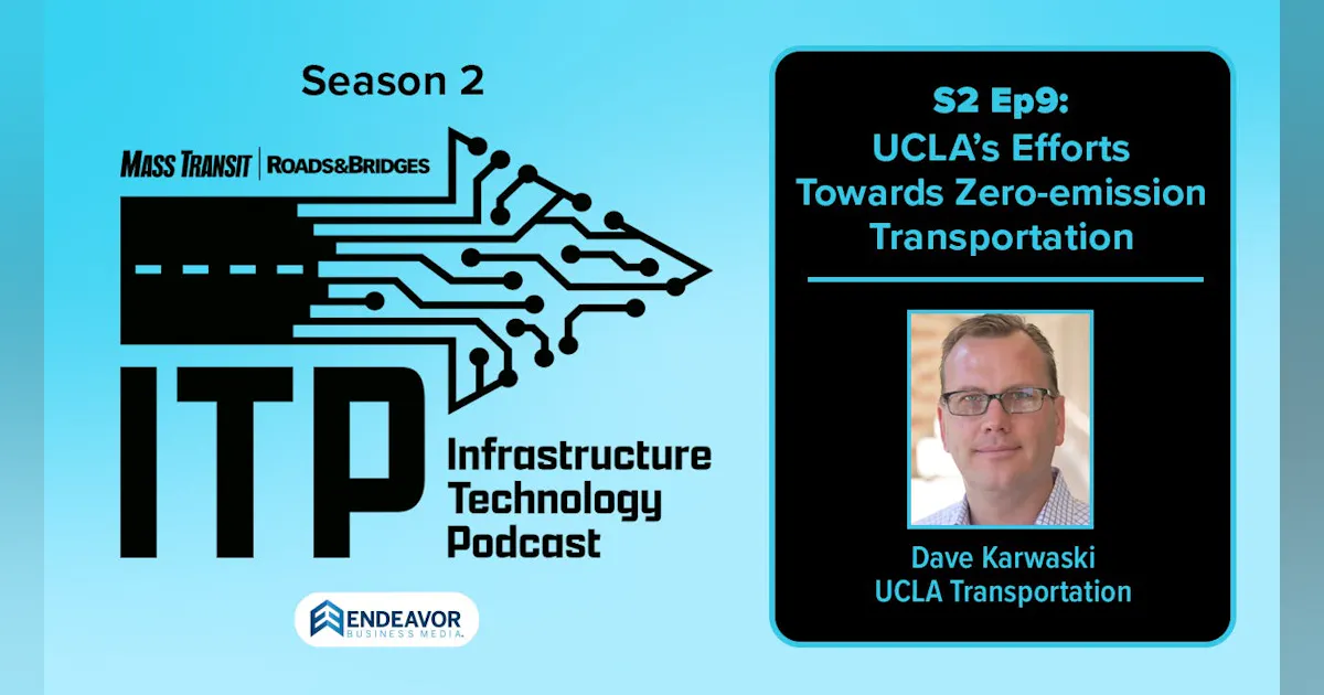 Infrastructure Technology Podcast: UCLA’s efforts towards zero-emission transportation Infrastructure Technology Podcast: UCLA’s efforts towards zero-emission transportation