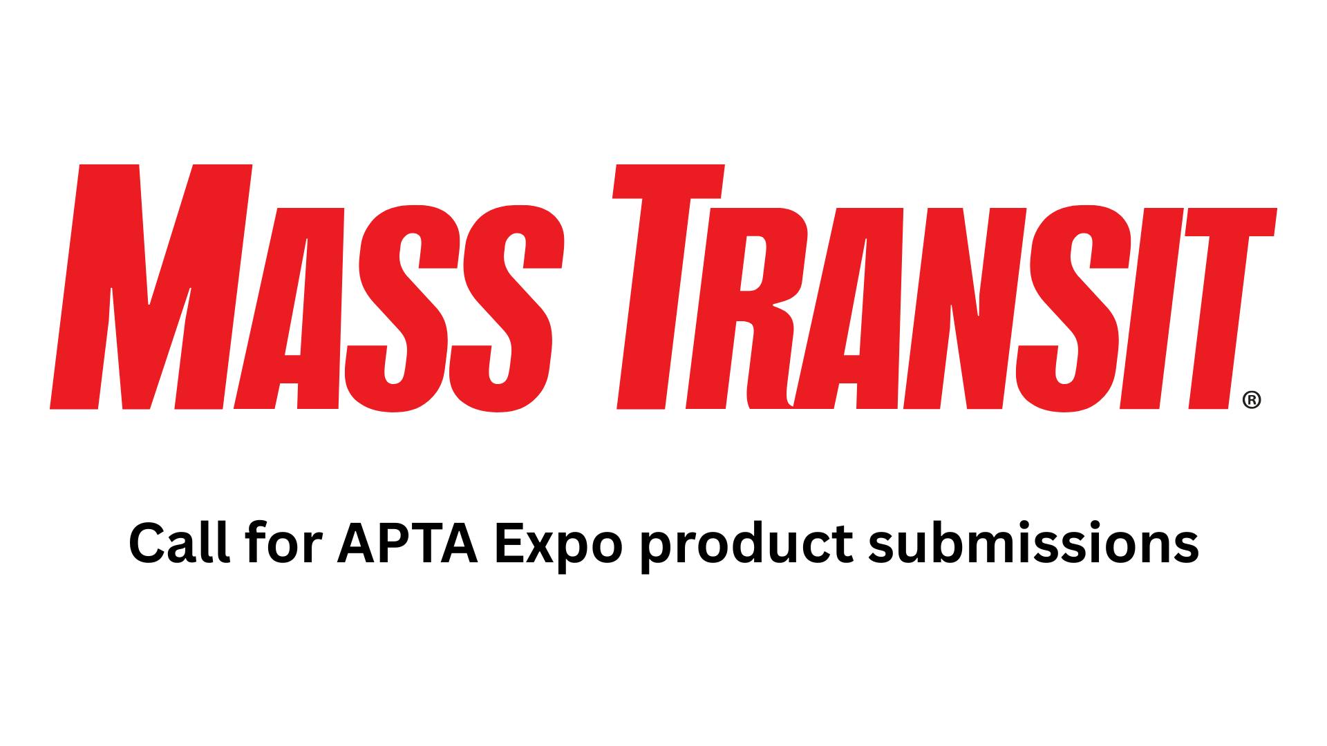 The mass transit logo is displayed over a line of text reading 'Call for APTA Expo product submissions.'