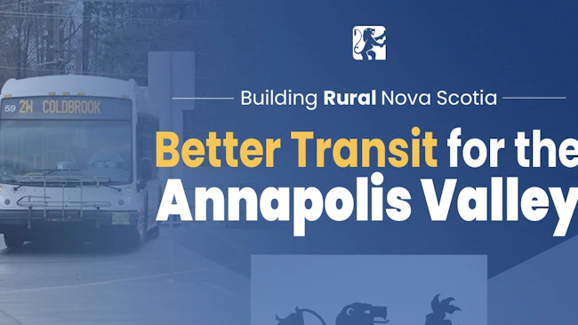 A Nova Scotia government promotional graphic reading 'Building Rural Nova Scotia &mdash; Better Transit for the Annapolis Valley,' featuring the Nova Scotia provincial logo and a background image of a transit bus numbered 59 displaying Route 2W to Coldbrook on its destination board.